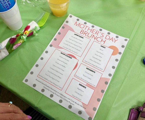 Mother's Day Brunch Hosted by RIDA and CBN at the Senior Center The Menu, featuring creative, delicious foods, for Mother's Day Brunch at the Senior Center.
